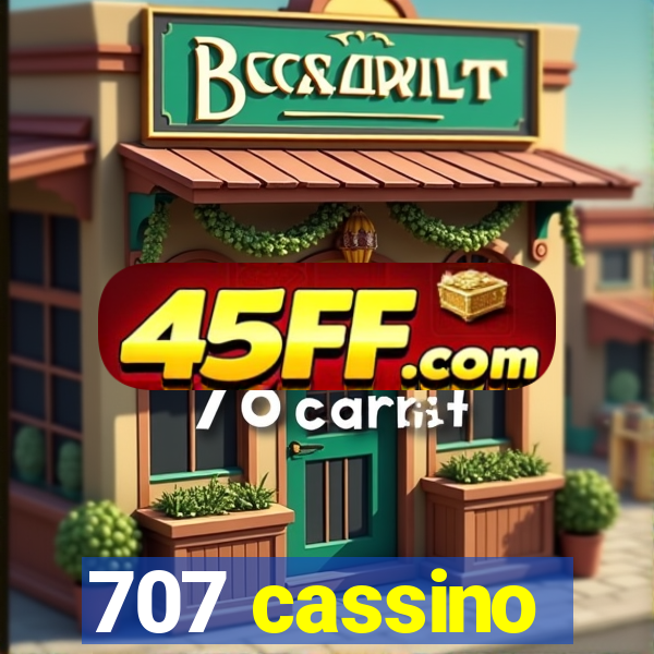 707 cassino
